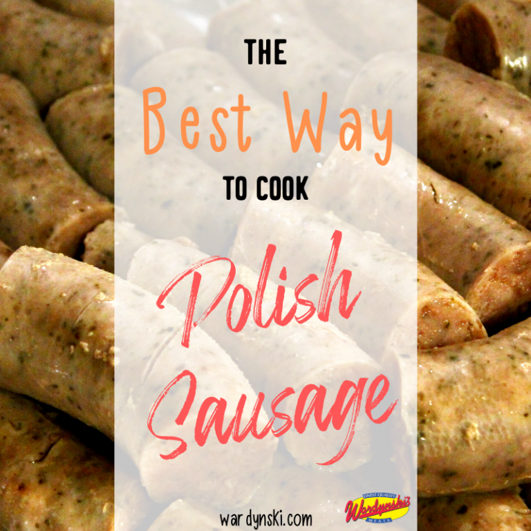 The Best Way To Cook Fresh Polish Sausage F Wardynski And Sons Inc 